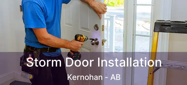  Storm Door Installation Kernohan - AB
