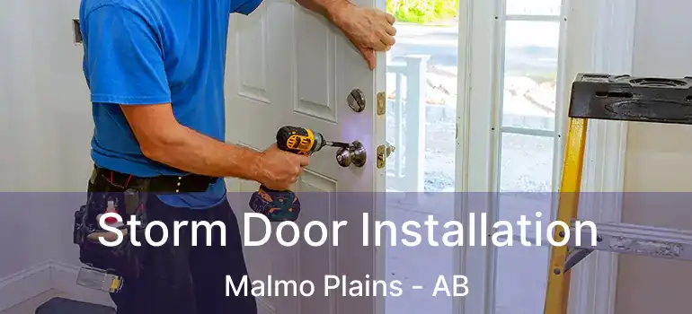  Storm Door Installation Malmo Plains - AB