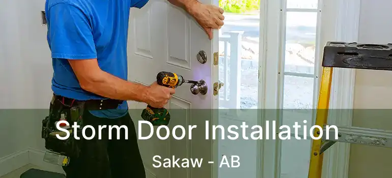  Storm Door Installation Sakaw - AB