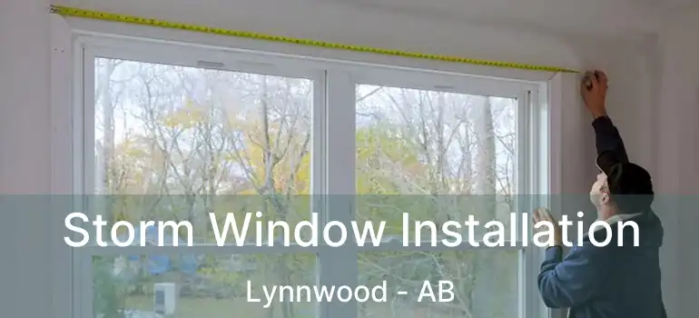  Storm Window Installation Lynnwood - AB