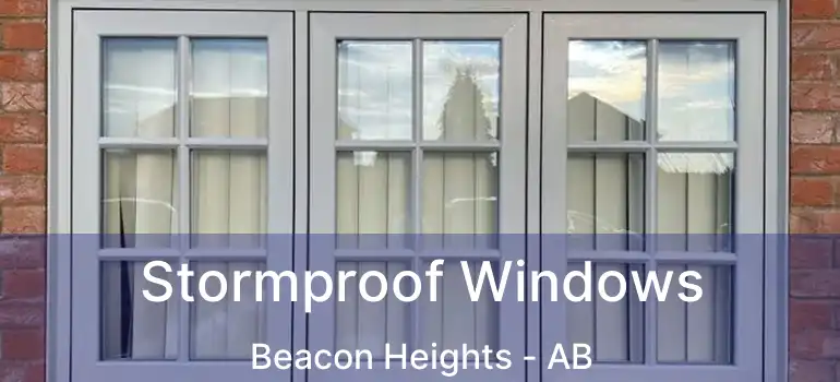  Stormproof Windows Beacon Heights - AB