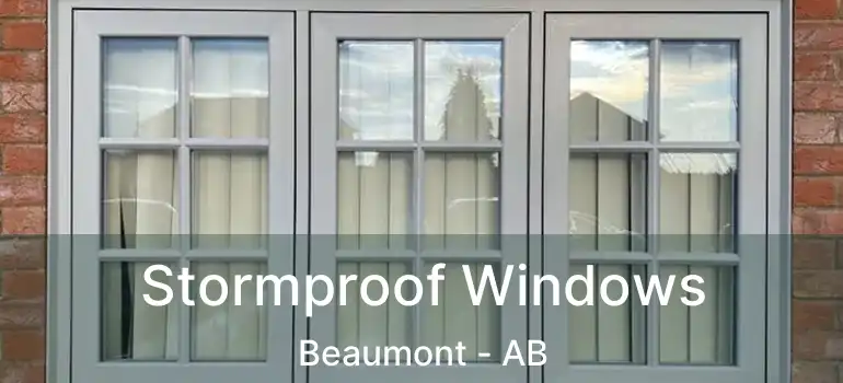  Stormproof Windows Beaumont - AB