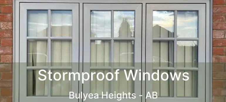  Stormproof Windows Bulyea Heights - AB