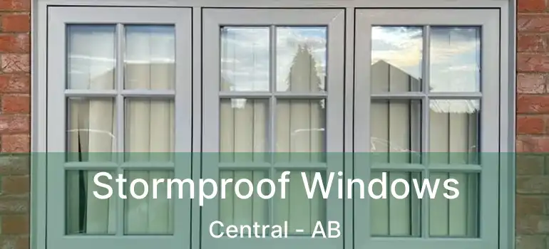 Stormproof Windows Central - AB