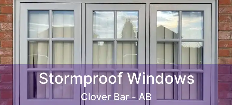  Stormproof Windows Clover Bar - AB