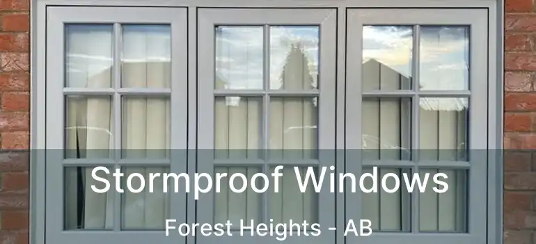  Stormproof Windows Forest Heights - AB