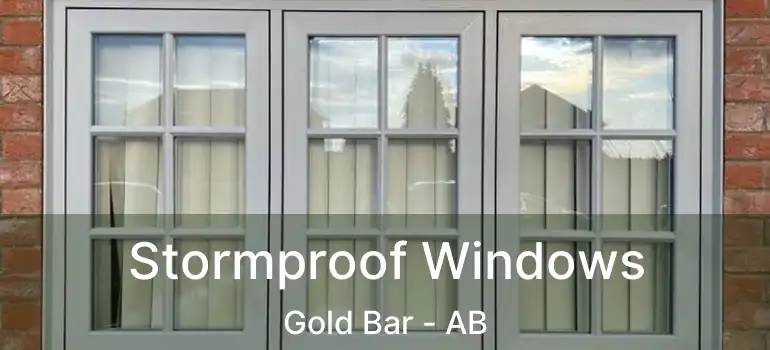  Stormproof Windows Gold Bar - AB