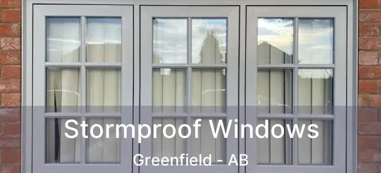  Stormproof Windows Greenfield - AB