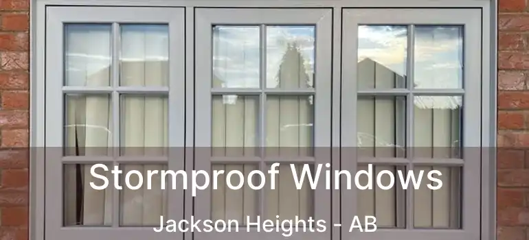  Stormproof Windows Jackson Heights - AB