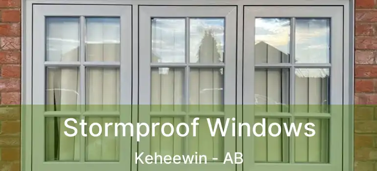  Stormproof Windows Keheewin - AB