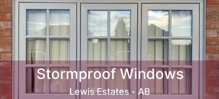  Stormproof Windows Lewis Estates - AB