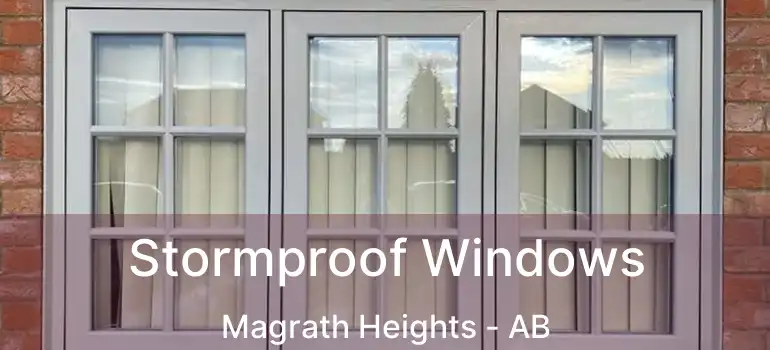  Stormproof Windows Magrath Heights - AB