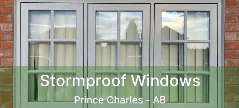  Stormproof Windows Prince Charles - AB
