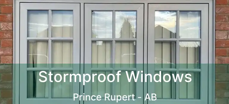  Stormproof Windows Prince Rupert - AB