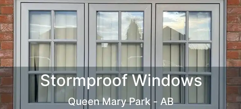  Stormproof Windows Queen Mary Park - AB
