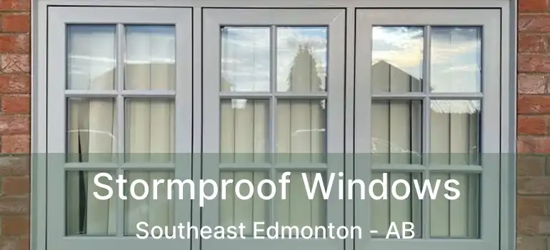 Stormproof Windows Southeast Edmonton - AB