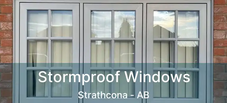 Stormproof Windows Strathcona - AB