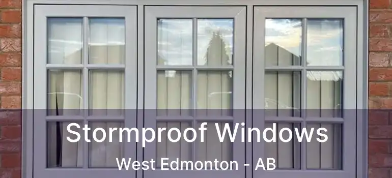  Stormproof Windows West Edmonton - AB