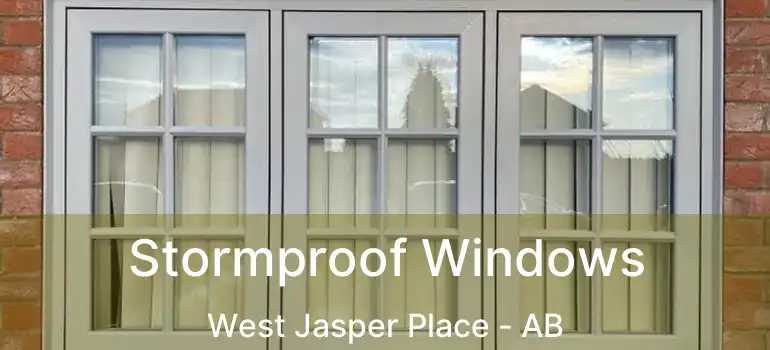  Stormproof Windows West Jasper Place - AB