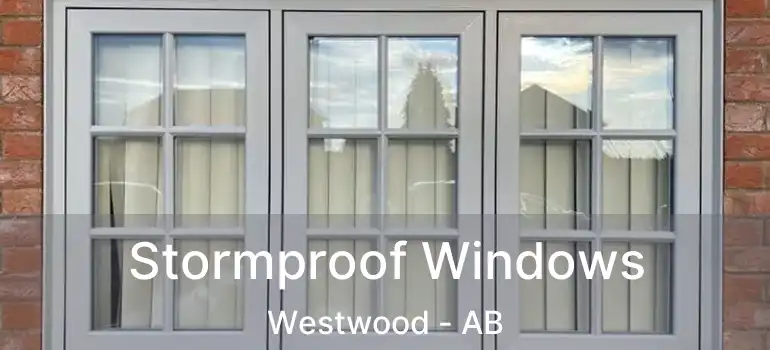  Stormproof Windows Westwood - AB