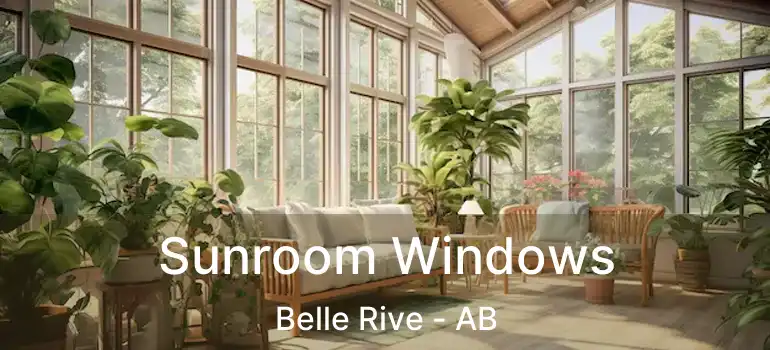  Sunroom Windows Belle Rive - AB