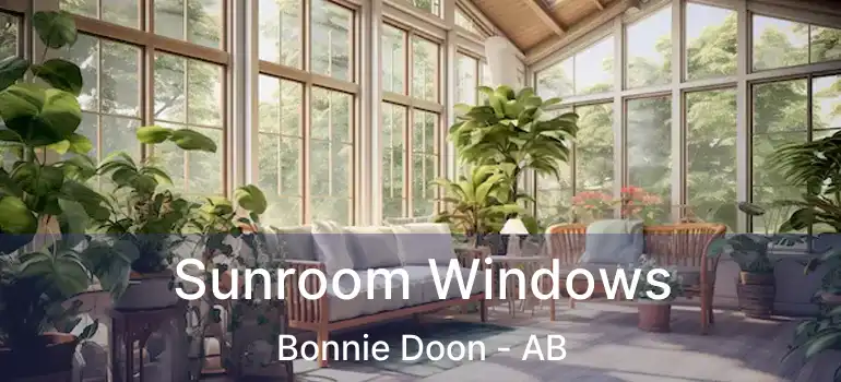  Sunroom Windows Bonnie Doon - AB