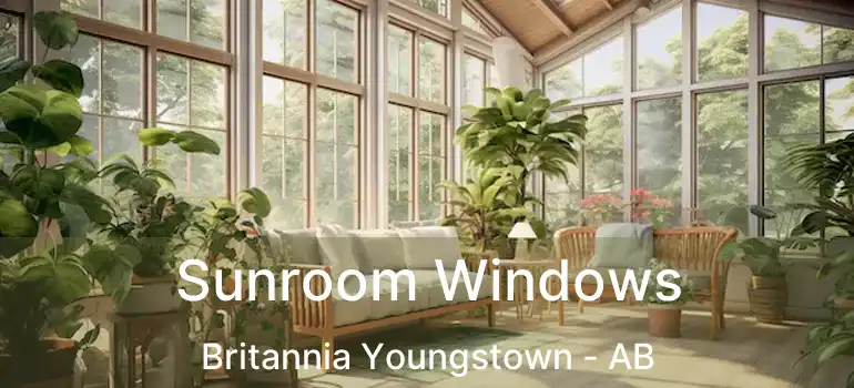  Sunroom Windows Britannia Youngstown - AB