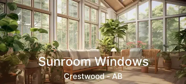  Sunroom Windows Crestwood - AB