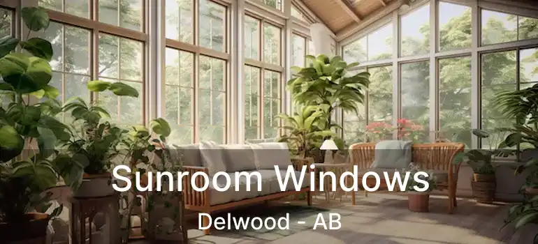  Sunroom Windows Delwood - AB