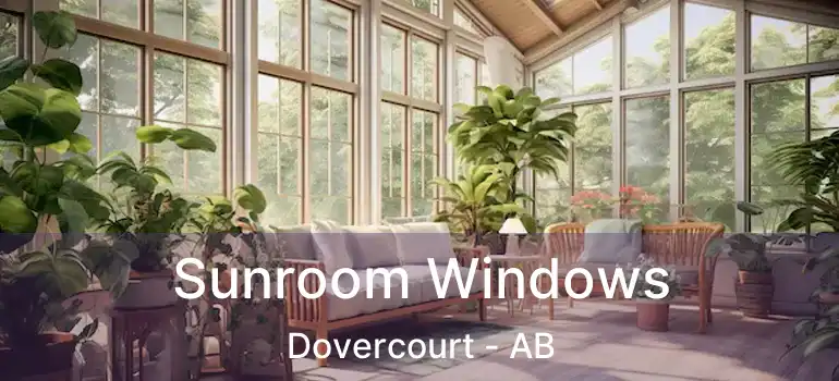  Sunroom Windows Dovercourt - AB