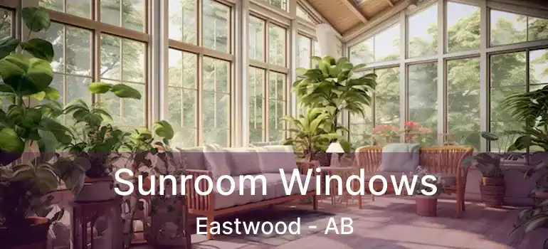  Sunroom Windows Eastwood - AB
