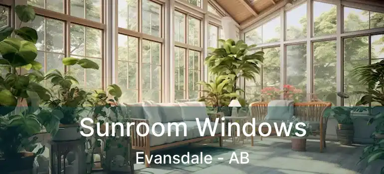  Sunroom Windows Evansdale - AB