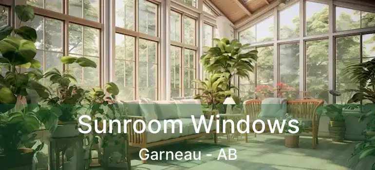 Sunroom Windows Garneau - AB