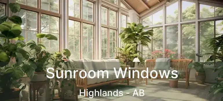  Sunroom Windows Highlands - AB