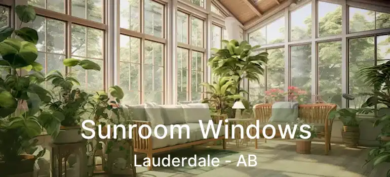  Sunroom Windows Lauderdale - AB