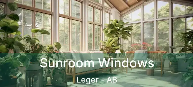  Sunroom Windows Leger - AB