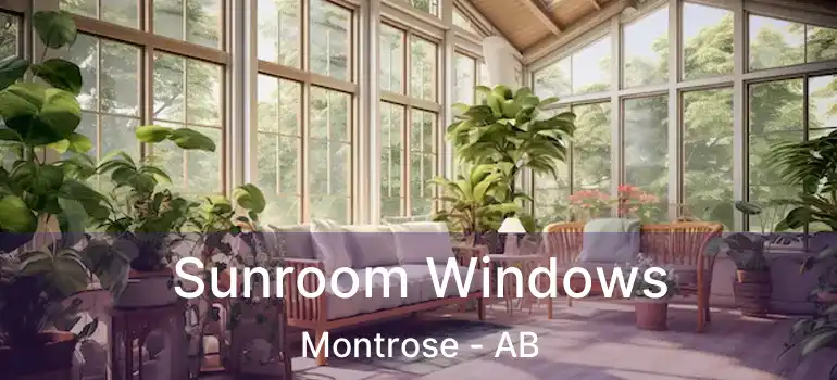  Sunroom Windows Montrose - AB