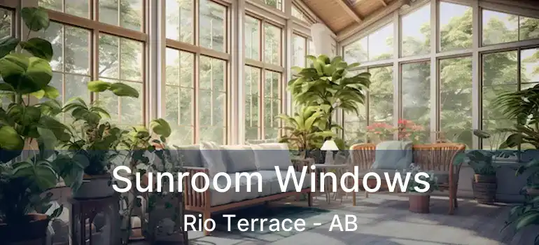  Sunroom Windows Rio Terrace - AB