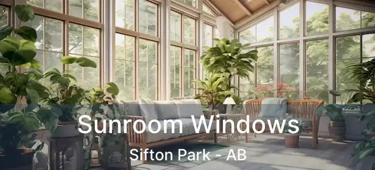  Sunroom Windows Sifton Park - AB