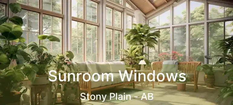  Sunroom Windows Stony Plain - AB