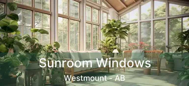  Sunroom Windows Westmount - AB