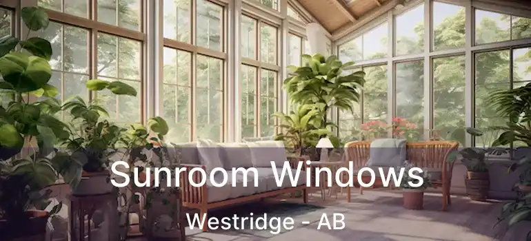  Sunroom Windows Westridge - AB