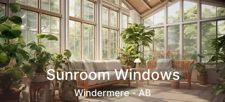  Sunroom Windows Windermere - AB