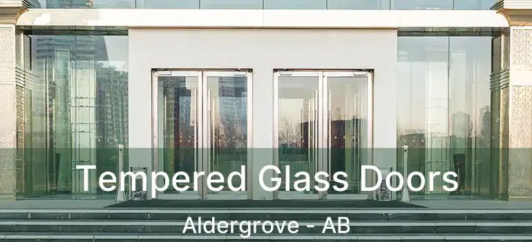  Tempered Glass Doors Aldergrove - AB