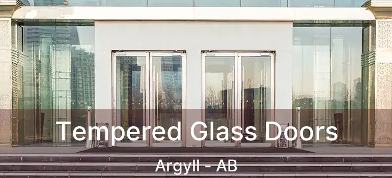  Tempered Glass Doors Argyll - AB