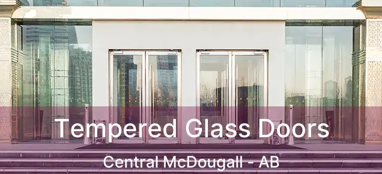  Tempered Glass Doors Central McDougall - AB