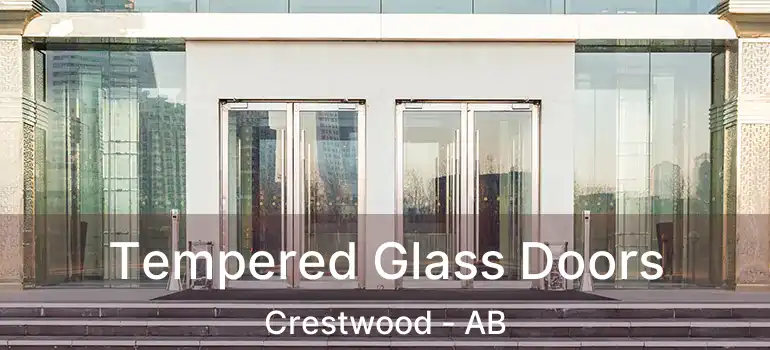  Tempered Glass Doors Crestwood - AB