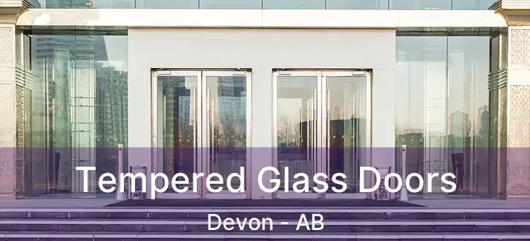  Tempered Glass Doors Devon - AB