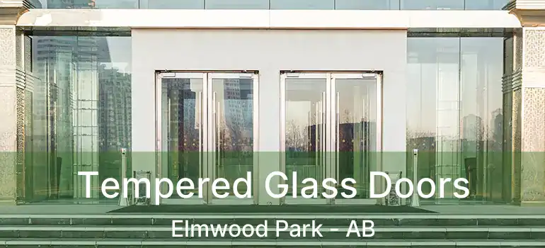  Tempered Glass Doors Elmwood Park - AB