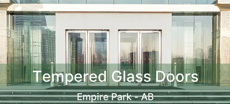  Tempered Glass Doors Empire Park - AB